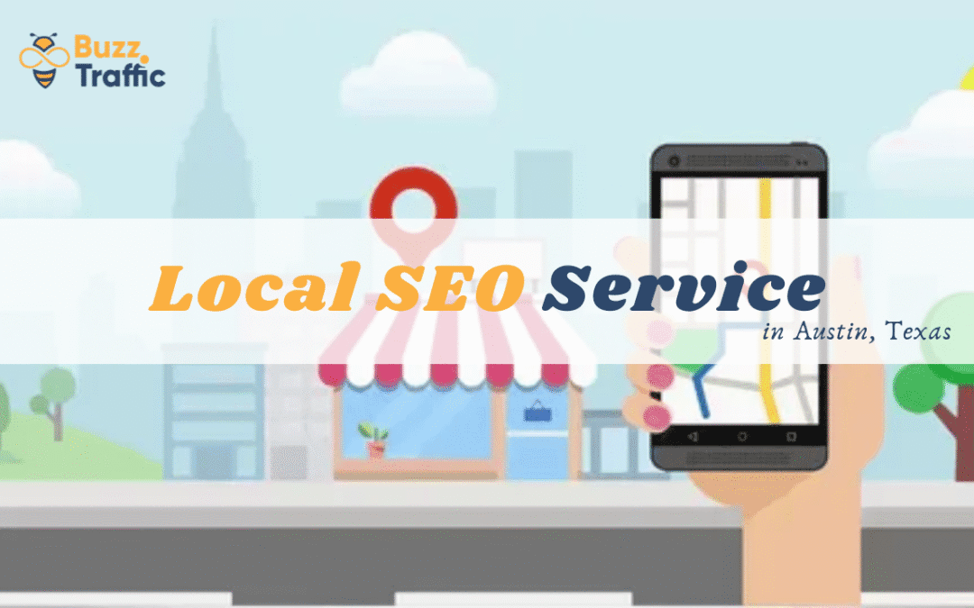 Boost Traffic: Local SEO Service in Austin, Texas Guide